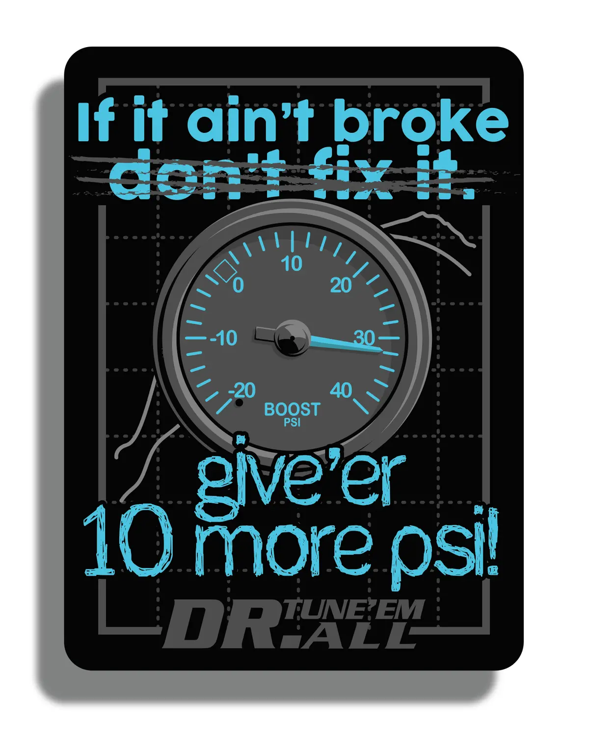 Dr. Tune'emall's If It Ain't Broke, Don't Fix It Sticker 1