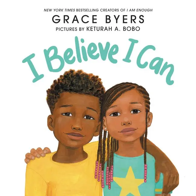 I Believe I Can By Grace Byers - Inspirational Children's Paperback 1