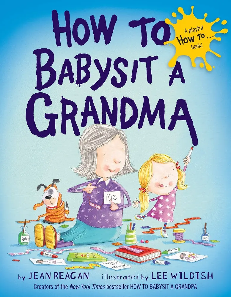 How To Babysit A Grandma - New York Times Bestselling Children's Book 1