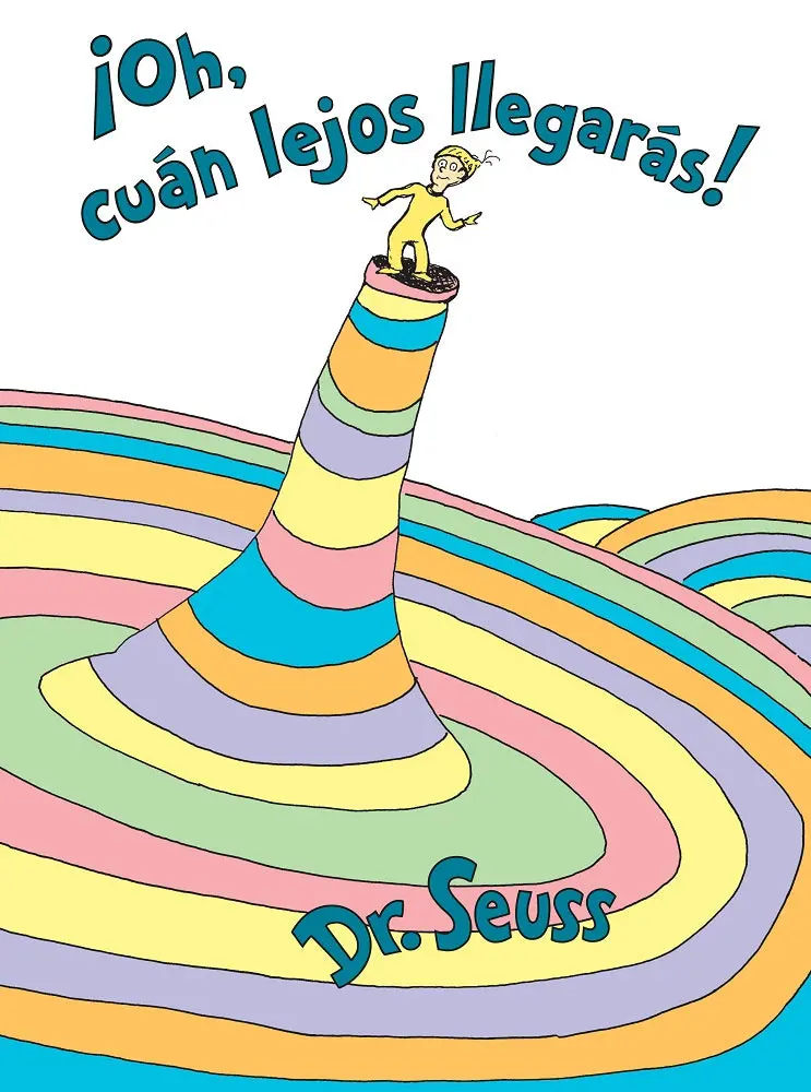 Dr. Seuss ¡Oh, Cuán Lejos Llegarás! - Edición De Lujo En Español 1