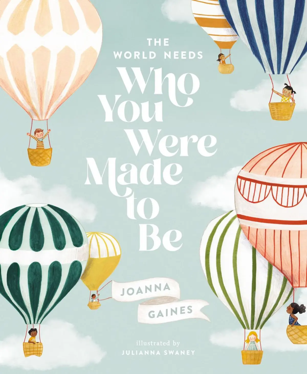 Joanna Gaines' The World Needs Who You Were Made To Be Picture Book 1