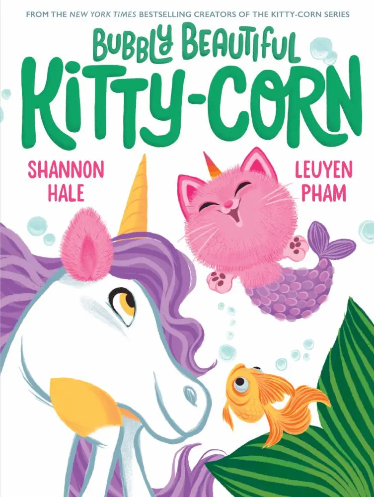 Shannon Hale & Leuyen Pham's Bubbly Beautiful Kitty-Corn - Hardcover 1