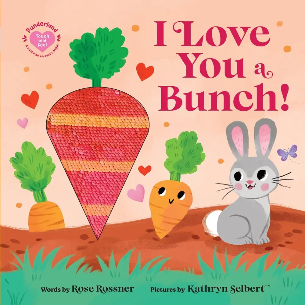 Punderland's I Love You A Bunch Touch-And-Feel Board Book 1