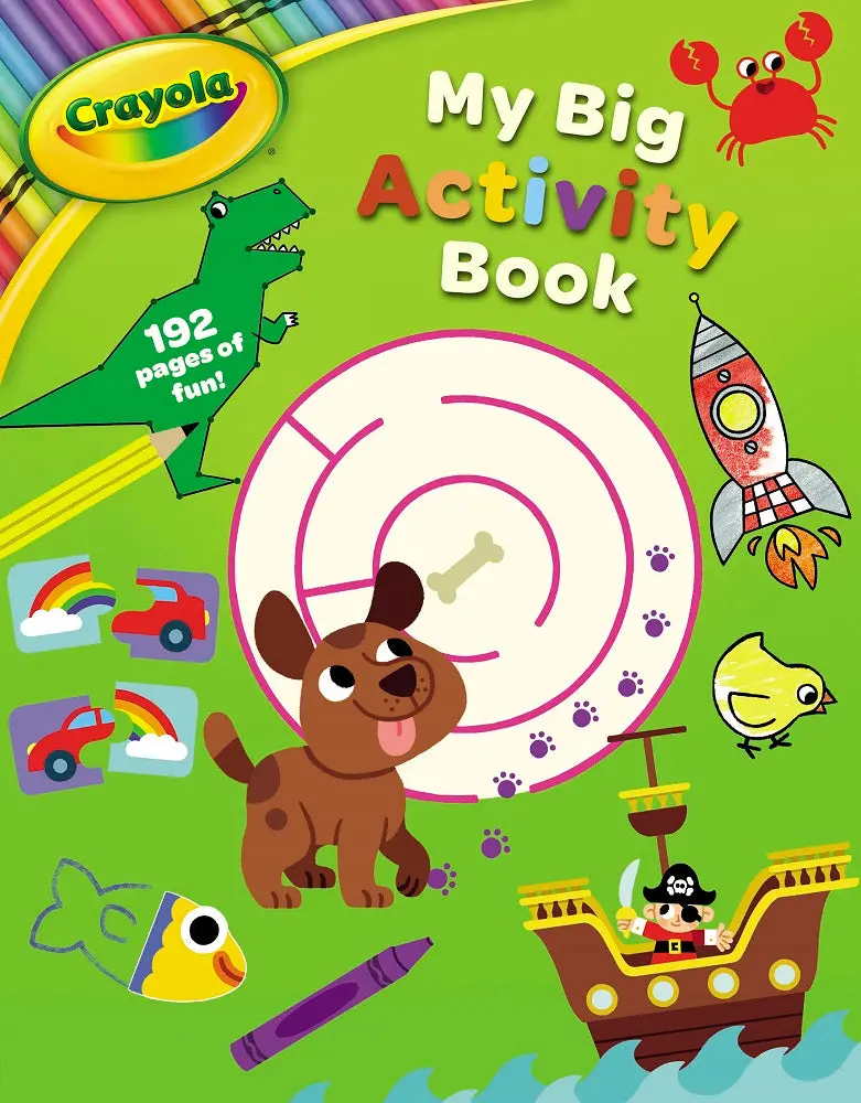 Crayola My Big Activity Creative Exploration Book 1