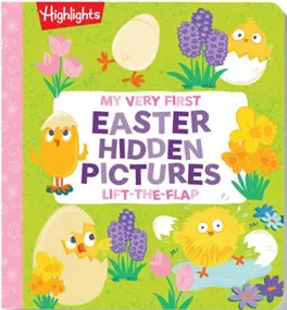 Highlights My Very First Easter Hidden Pictures Lift-The-Flap Board Book 1