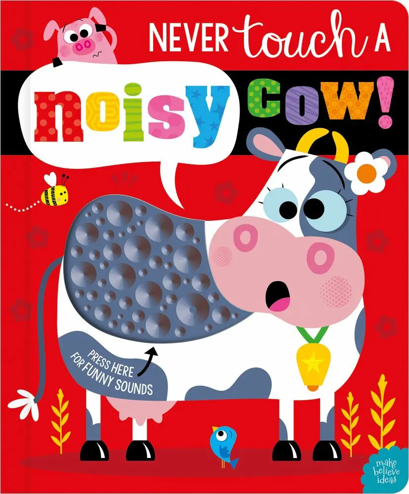 Never Touch A Noisy Cow! Interactive Sound Board Book 1