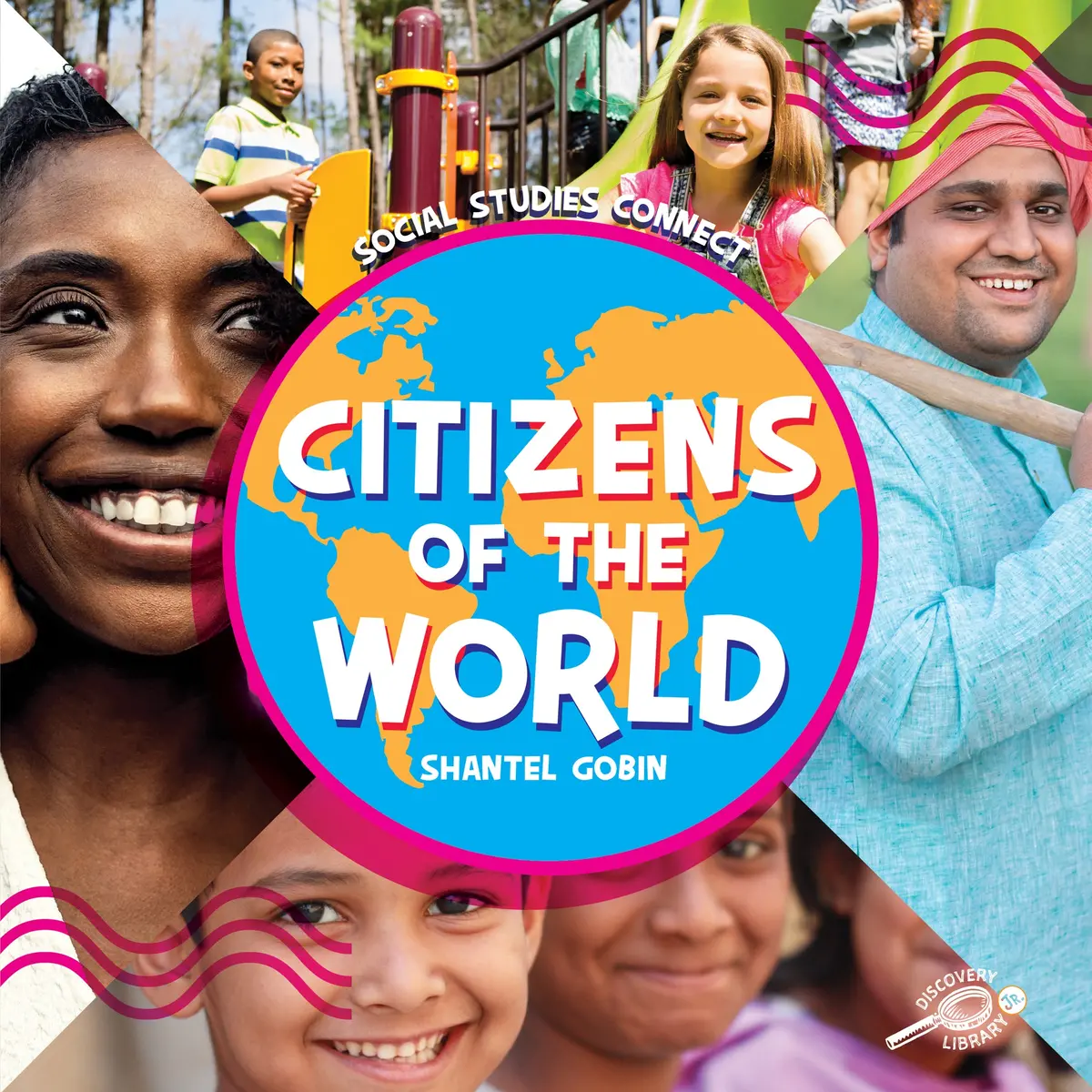 Discovery Library Jr Citizens Of The World Hardcover 1