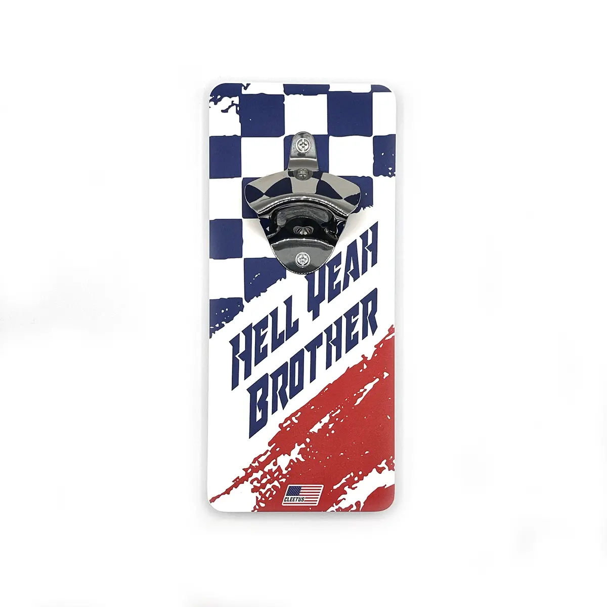 Cleetus Hell Yeah Brother Mounted Bottle Opener 1