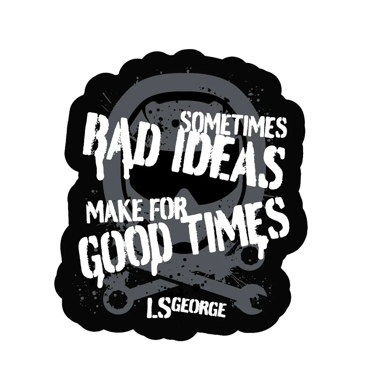 Ls George Bad Ideas Magnet 1