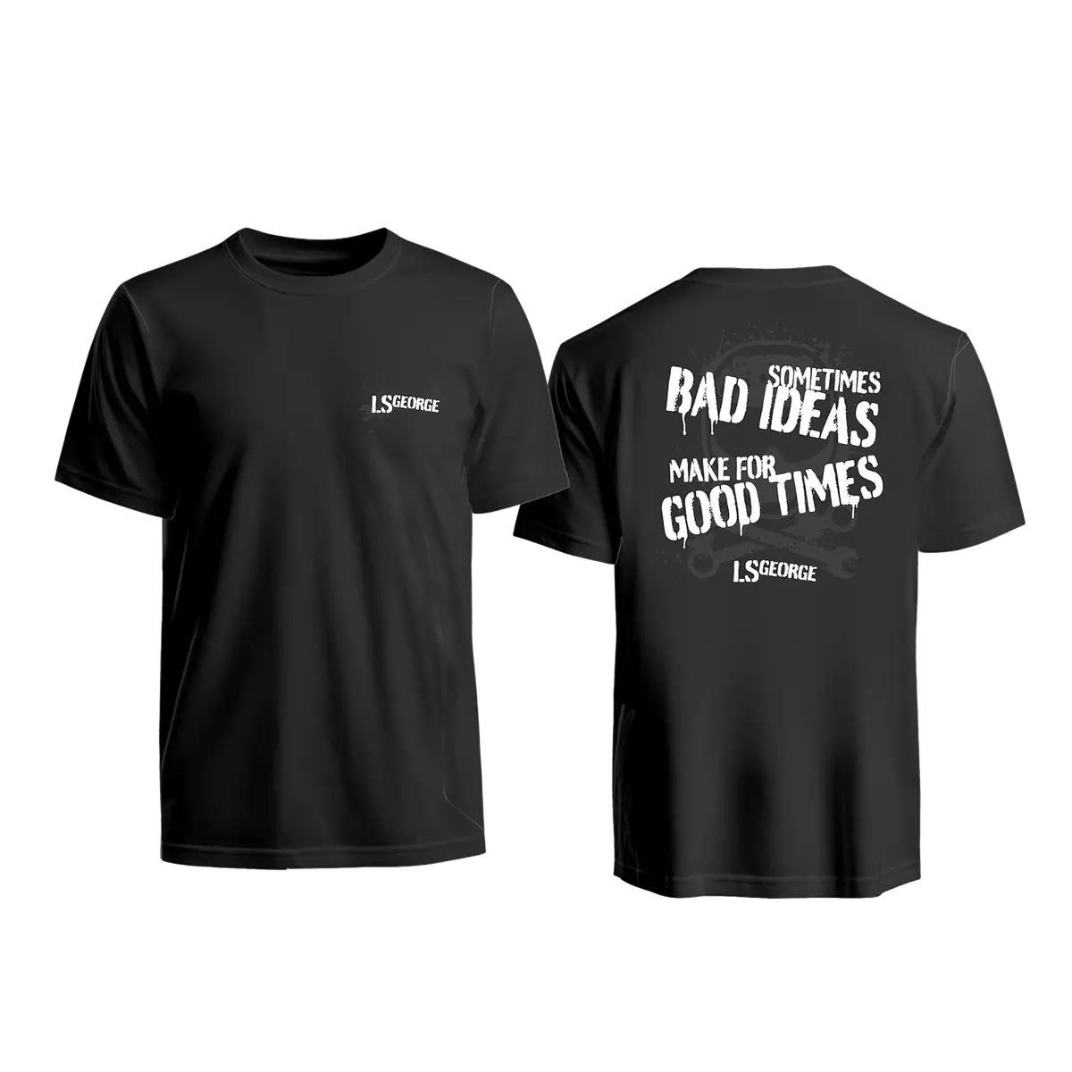 Ls George's Bad Ideas Shirt (Black Or Grey) 1