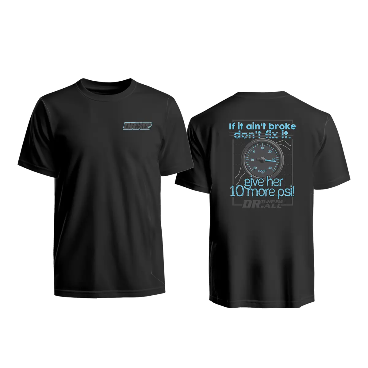 Dr. Tune'emall's If It Ain't Broke, Don't Fix It Shirt 1