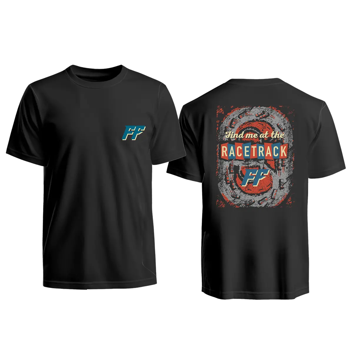 Find Me At The Racetrack T- Shirt 1